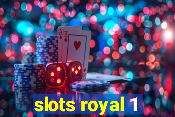 slots royal 1